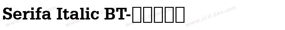 Serifa Italic BT字体转换